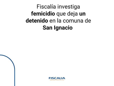 Fiscalía investiga femicidio que deja un detenido San Ignacio